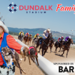 Dundalk Stadium Family Fun & Dual Race Day Saturday 15th August sponsored by BAR 1 Betting